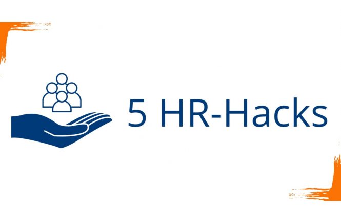 5 Hacks für den HR-Bereich
