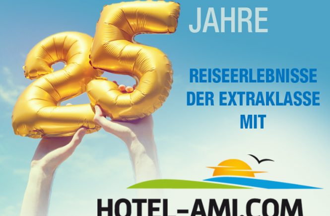 hotel-ami: 25 Jahre Reiseerlebnisse der Extraklasse