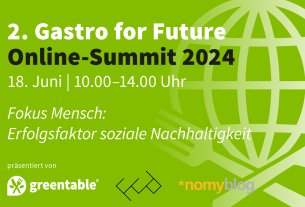 „Fokus Mensch: Erfolgsfaktor soziale Nachhaltigkeit“ ist Thema des 2. Gastro for Future Online-Summits von Greentable am 18. Juni 2024