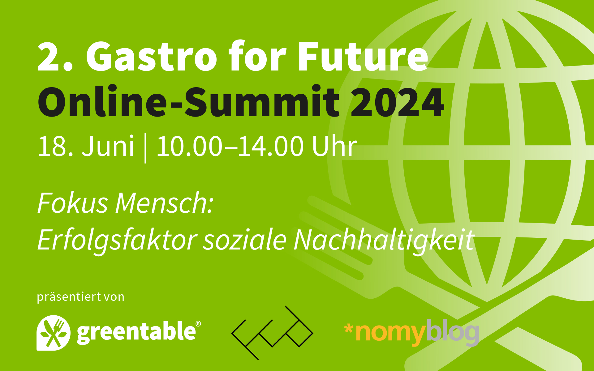 „Fokus Mensch: Erfolgsfaktor soziale Nachhaltigkeit“ ist Thema des 2. Gastro for Future Online-Summits von Greentable am 18. Juni 2024