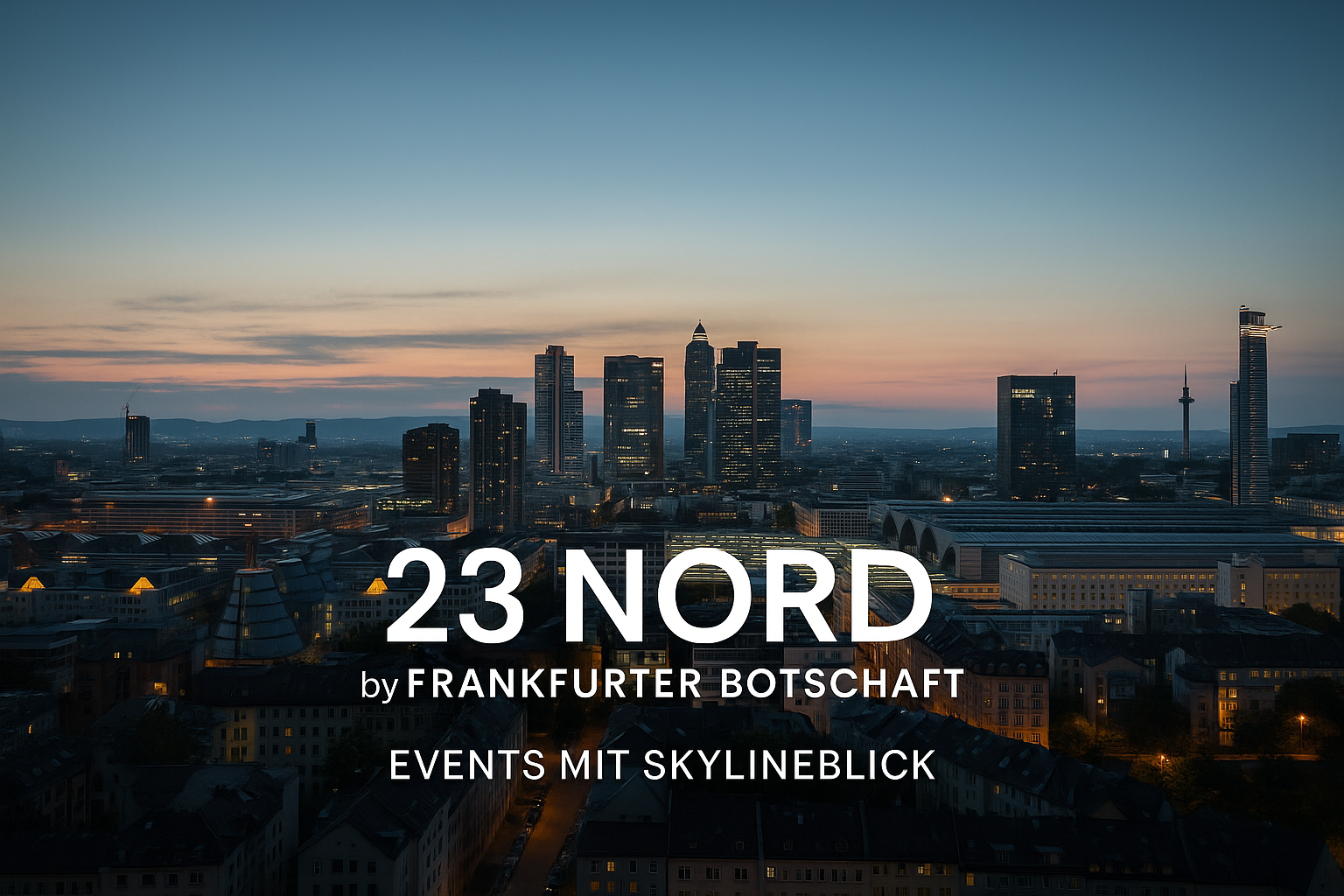23 NORD by Frankfurter Botschaft: Events mit Skylineblick