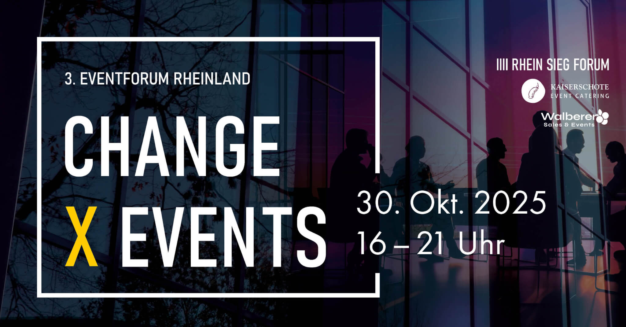 3. Eventforum Rheinland im RHEIN SIEG FORUM – Change X Events