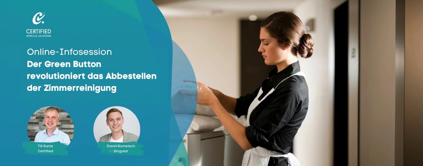 Certified lädt Hoteliers zu kostenfreien Online-Infosessions ein: „Green Button“ revolutioniert das Abbestellen der Zimmerreinigung